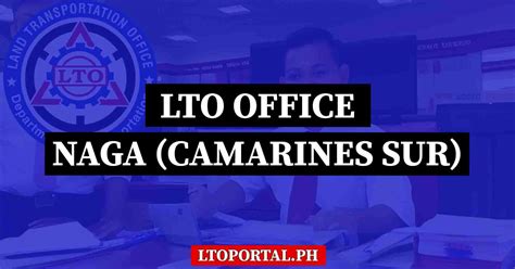 LTO – NAGA CITY DISTRICT OFFICE – CONTACT NUMBERS .